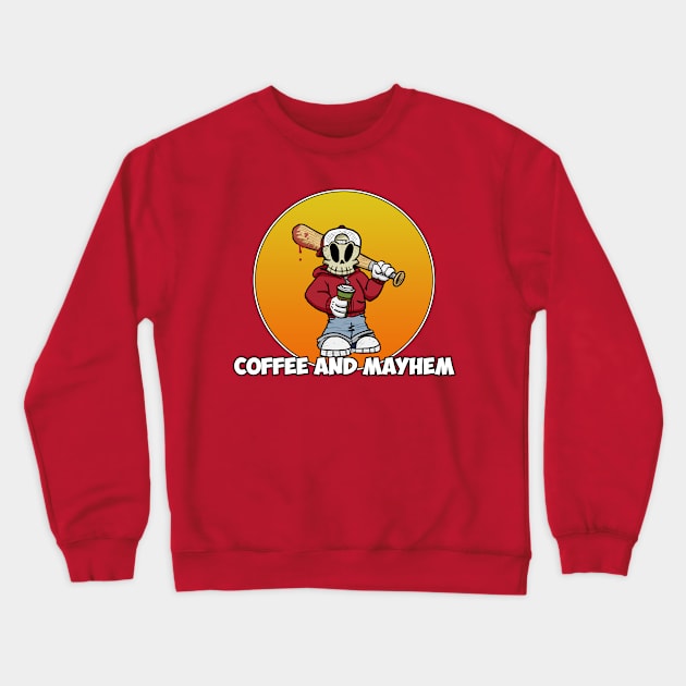 Coffee and Mayhem Crewneck Sweatshirt by Turnbolt